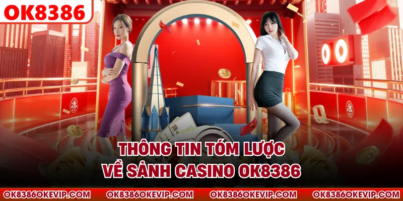 Thông tin tóm lược về sảnh casino OK8386