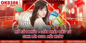 Xổ Số 1 Phút - Giải Pháp Đầu Tư Sinh Lời 95% Mỗi Ngày